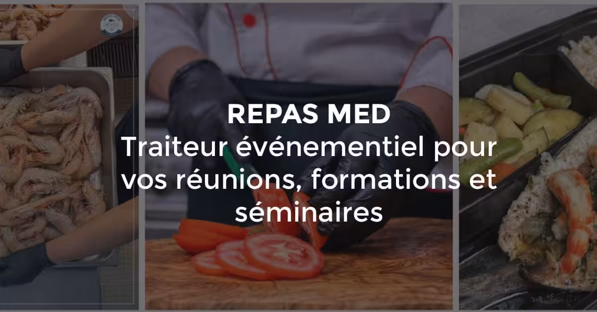 Repas Med : Traiteur événementiel pour des réunions, formations et séminaires parfaites